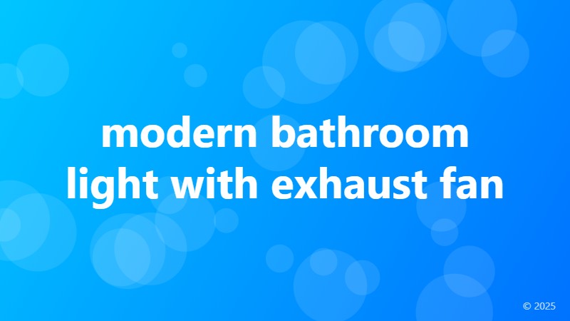 modern bathroom light with exhaust fan