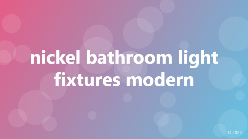 nickel bathroom light fixtures modern