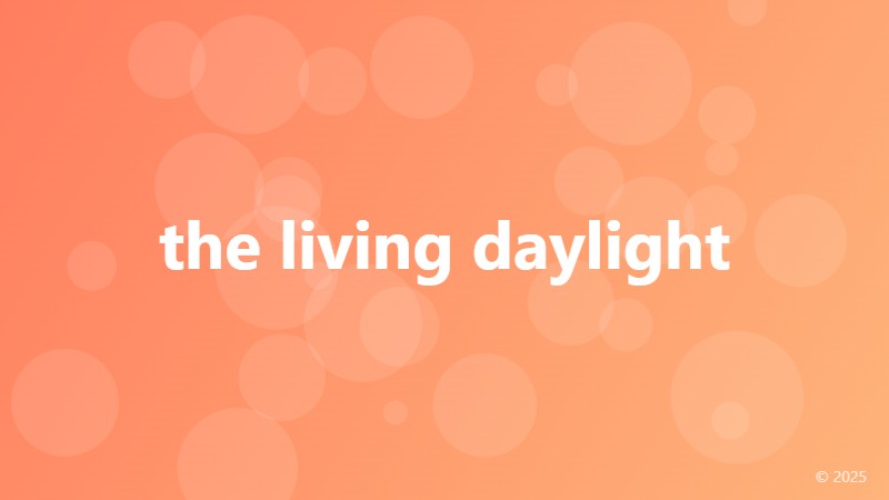 the living daylight
