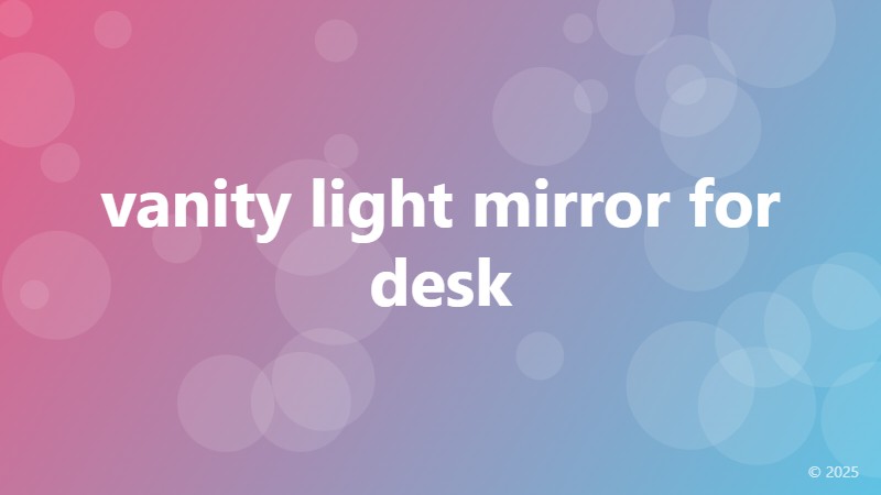 vanity light mirror for desk