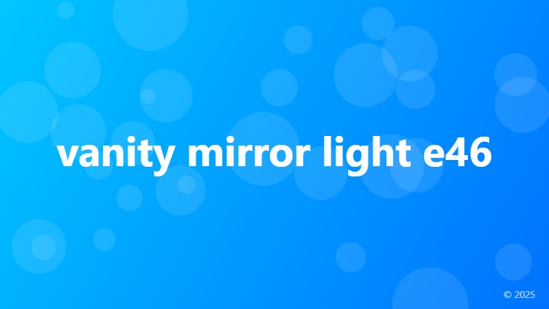 vanity mirror light e46