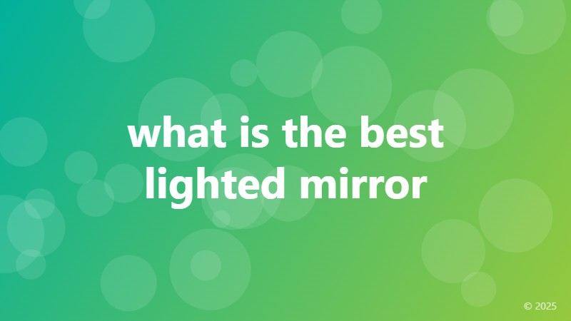what is the best lighted mirror